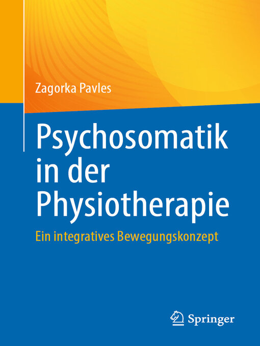 Title details for Psychosomatik in der Physiotherapie by Zagorka Pavles - Available